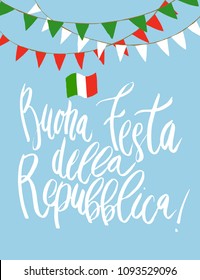 Beautiful handwritten brush lettering vector phrase Buona Festa Della Repubblica meaning Happy celebration of the Republic for Italy Independence Day 2 June with minimalist bunting decoration.