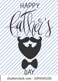 Beautiful handwritten brush lettering vector illustration Happy Father's Day with mustache, beard, bow tie and glasses simple dad portrait and vintage stripes background.