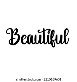 "Beautiful" handwritten inscription. Hand drawn lettering. Handwritten word Beautiful. Vector illustration.
