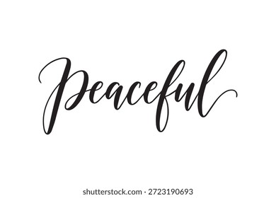 Beautiful handwritten peaceful in black cursive script centered on a clean white background with elegant flourishes