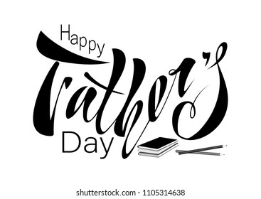 Beautiful handwritten text Happy Father's Day for greeting card, congratulations, gift wrapping, sticker. Vector illustration with objects book, pencil, hat, mustache