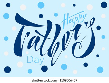 Beautiful handwritten text Happy Father's Day on a textured background for greeting card, congratulations, gift wrapping, sticker. Vector illustration with objects