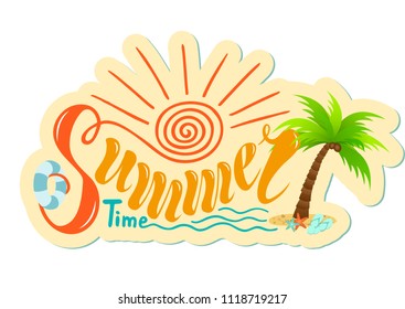 Beautiful handwritten text of summer time. Vector illustration on a background of textured objects sun, sea waves. With a palm tree, life ring, starfish, slapping. For postcards, advertisements,poster