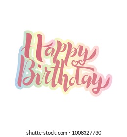 Beautiful "Happy Birthday" greeting card or poster or banner with pink calligraphy text on a gradient background. Handwritten modern brush lettering isolated vector