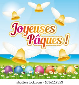 Beautiful Happy Easter greeting card with easter eggs and bells. Vector illustration. French text.