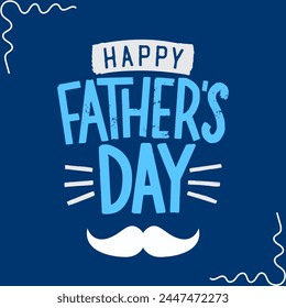 Beautiful Happy Father's Day Greeting Design. Happy fathers day card. Fathers day card blue theme template