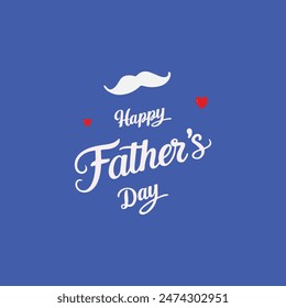 A beautiful Happy Fathers Day holiday greetings card. Happy Father's Day vector design hand written typography with mustache and hearts. calligraphy fonts are in white color on blue background.
