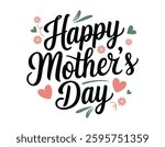 beautiful happy mother's day typography with decorative flowers and hearts. versatile design for creating cards, posters, and heartfelt digital messages.