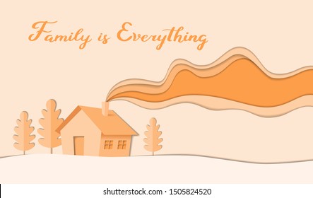 Beautiful house in autumn season paper cut style background vector illustration. Happy Thanksgiving Day greeting card with hand drawn lettering - Family is Everything.