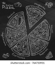 Beautiful illustration of Italian Pizza. Six slices of Margarita, Hawaii, Pepperoni, Vegetarian and Seafood pizza. Chalk and Chalkboard