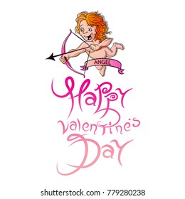 Beautiful inscription Happy Valentines Day on white background. The figure of an angel who shoots a bow