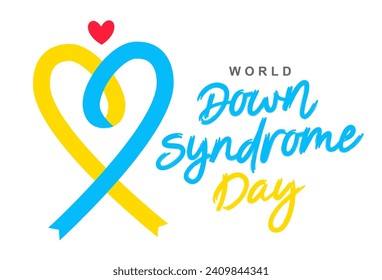 Beautiful inscription - World Down Syndrome Day. Blue and yellow ribbon formed in the shape of a heart. Lettering. Elements for the design of a greeting card. Vector illustration