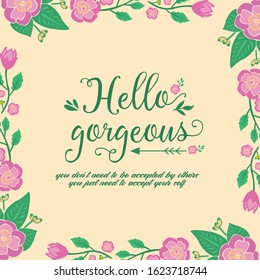Beautiful of leaf and pink wreath frame, for hello gorgeous invitation card template design. Vector