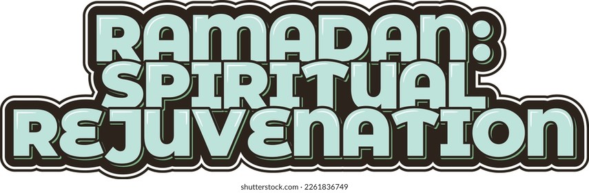 A beautiful lettering design that encapsulates the spiritual essence of Ramadan and its power to rejuvenate the soul.