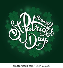 Beautiful lettering on a green background. St. Patrick's Day.