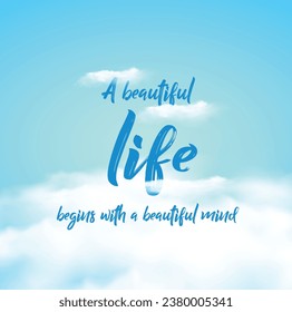 Beautiful Life Quote Template Vector. Blue Sky Clouds Background
