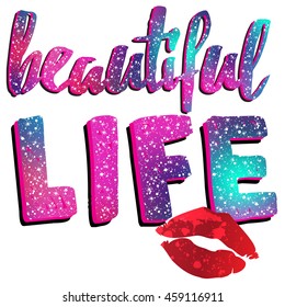 Beautiful life. Typography Cute Romantic Love vector graphic print for t-shirt. Modern  fashion sketch 