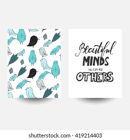 Beautiful minds inspire others. Modern calligraphic style. Hand lettering and custom typography for your designs: t-shirts, bags, for posters, invitations, cards, etc. Birds doodle background
