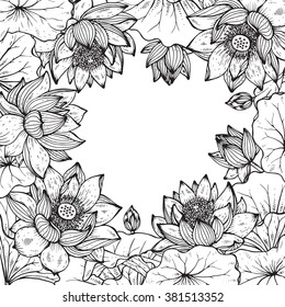 Beautiful monochrome vector floral frame with lotus flowers and leaves in graphic style. 