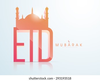 Beautiful mosque on 3D text Eid, Elegant greeting card design for famous festival of Muslim community, celebration.