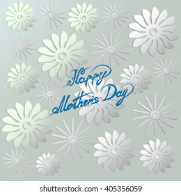 Beautiful Mother Day Text On Flowered Paper. Papier-Mache Vector Festive Holiday Illustration. Happy Mothers Day.