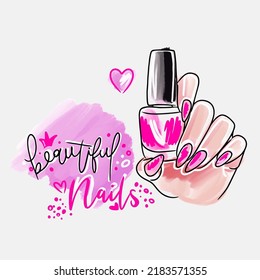 Beautiful nails, handwritten inscription, hand with long nails, holds nail polish, fashion, stylish pink manicure, watercolor