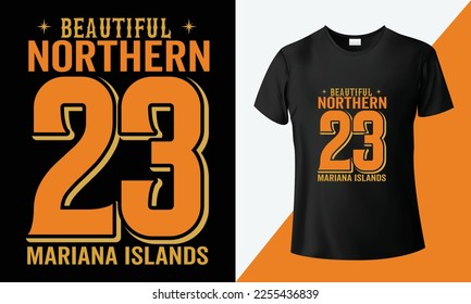 Beautiful northern t-shirt, Mariana island, typography t-shirt design. Northern Mariana island. Northern travel graphic vintage design. Northern islands