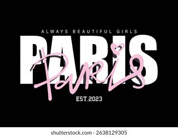 Beautiful Paris word calligraphy quote slogan word. Vector illustration design for fashion graphics, t shirt prints, posters, stickers, slogan tees.
