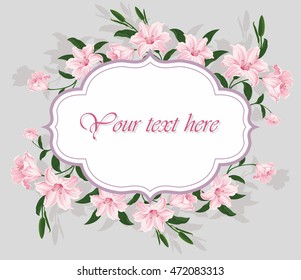 Beautiful pastel floral frame. Greeting postcard. Elegance wedding invitation or announcement. Romantic wreath. Border with lily flowers. Vector illustration.