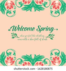 Beautiful pattern of leaf and floral frame, for welcome spring poster decoration. Vector