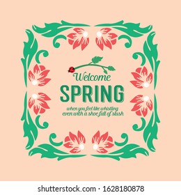 Beautiful pattern of leaf and floral frame, for welcome spring poster decoration. Vector