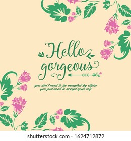 Beautiful Pattern of leaf and pink flower frame, for unique hello gorgeous greeting card design. Vector