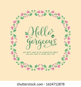 Beautiful Pattern of leaf and pink flower frame, for unique hello gorgeous greeting card design. Vector
