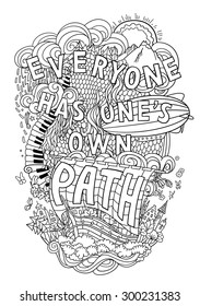 Beautiful phrase about life  hand lettering and doodles elements background. Hand drawn illustration, quote, aphorism. Editable. Everyone has ones own path. Easily editable