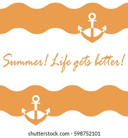 Beautiful picture with stylized waves and anchor and inspiring summer inscription on a white background. Design element for postcard, invitation, banner or flyer.