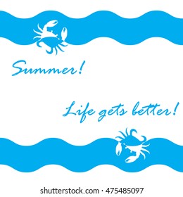 Beautiful picture with stylized waves and crabs and inspiring summer inscription on a white background. Design element for postcard, invitation, banner or flyer.
