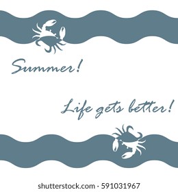 Beautiful picture with stylized waves and crabs and inspiring summer inscription on a white background. Design element for postcard, invitation, banner or flyer.