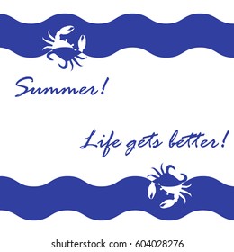 Beautiful picture with stylized waves and crabs and inspiring summer inscription on a white background. Design element for postcard, invitation, banner or flyer.
