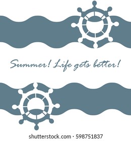Beautiful picture with stylized waves and wheel and inspiring summer inscription on a white background. Design element for postcard, invitation, banner or flyer.