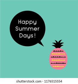beautiful pineapple happy summer days greeting vector. cute pineapple poster.