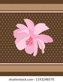 Beautiful pink flower on polka dot background. Flamenco night (inscription in Spanish). Invitation card or poster in vector.