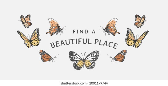 beautiful place slogan with colorful flying butterflies vector illustration