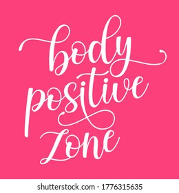 Beautiful Positive body image quotes. Body Positive Zone. Modern calligraphy and hand lettering