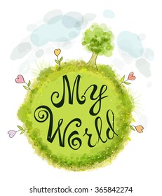 Beautiful poster with a stylized globe, text of My world