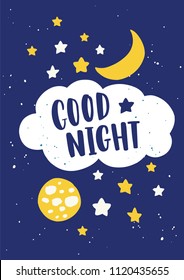 Beautiful poster template for baby's room with crescent, moon in sky, stars, clouds and Good Night lettering handwritten with elegant calligraphic font. Flat cartoon colorful vector illustration.