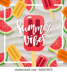beautiful poster with watermelons and ice cream. Hand drawn calligraphy summer vibes  