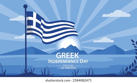 A beautiful and powerful Greek Independence Day banner featuring the Greek flag waving proudly with mountains and sunshine in the background, symbolizing freedom and national pride.