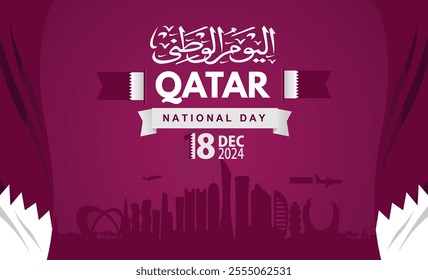 Beautiful Qatar National Day 2024 Greeting Banner with Arabic Text, Waving Flag Decoration and Qatar Skyline Background. Arabic Text Translation: National Day of Qatar