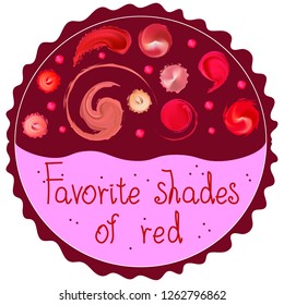 Beautiful red socket with a set of bright smears of lipstick. Inscription Favorite shades of red. Isolate. On a white background. Illustration. 