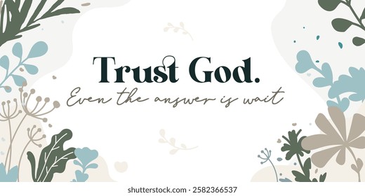 Beautiful Religious Faith Quotes Trust God vector typography wall art ready print in Natural Background Frame for wall decor, Banner, Sticker, greeting card and many more